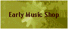 Early Music Shop